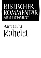 Aarre Lauha, Werne H Schmidt, Werner H Schmidt, Werner H Schmidt u a, Siegfri Herausgegeben von Herrmann, Aarre Lauha... - Biblischer Kommentar Altes Testament - 19: Kohelet