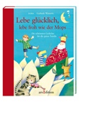 ZORA, Gerlinde Wiencirz - Lebe glücklich, lebe froh wie der Mops ...