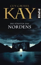 Guy G. Kay - Die Fürsten des Nordens