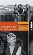 Kerstin Höckel - Wie kannst Du so fest glauben