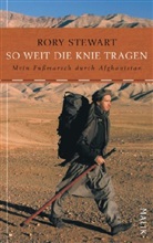 Rory Stewart - So weit die Knie tragen