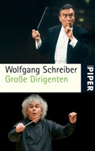 Wolfgang Schreiber - Große Dirigenten