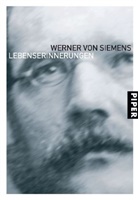 Werner von Siemens, Wilfried Feldenkirchen - Lebenserinnerungen