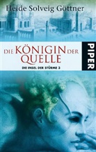 Heide S. Göttner - Die Königin der Quelle