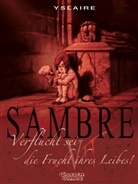 Balac, Yslaire - Sambre - Bd.5: Verflucht sei die Frucht ihres Leibes!