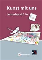 Verena Brunner, Claudi Lutz, Claudia Lutz, Ernst Wagner, Verena Willmann, Brunner... - Kunst ist mehr... - 3/4: Kunst mit uns LB 3/4, m. 1 CD-ROM