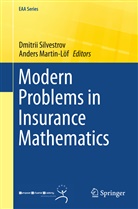 Martin-Löf, Martin-Löf, Anders Martin-Löf, Dmitri Silvestrov, Dmitrii Silvestrov - Modern Problems in Insurance Mathematics