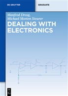 Manfre Drosg, Manfred Drosg, Michael M. Steuer, Michael Morten Steurer - Dealing with Electronics
