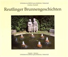 Andrea Anstädt - Reutlinger Brunnengeschichten