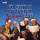 BBC, Barry Cryer, Graeme Garden, Humphrey Lyttelton, Tim Brooke Taylor - I'm Sorry I haven't A Christmas Clue (Audio book)