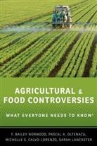 Michelle S Calvo-Lorenzo, Michelle S. Calvo-Lorenzo, Sarah Lancaster, F Bailey Norwood, F. Bailey Norwood, Pascal A Oltenacu... - Agricultural and Food Controversies
