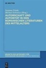 Susann Friede, Susanne Friede, Schwarze, Michael Schwarze - Autorschaft und Autorität in den romanischen Literaturen des Mittelalters