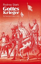 Rodney Stark, Klaus Binder, Bernd Leineweber - Gottes Krieger