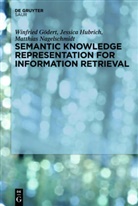 Winfrie Gödert, Winfried Gödert, Jessic Hubrich, Jessica Hubrich, Ma Nagelschmidt, Matthias Nagelschmidt - Semantic Knowledge Representation for Information Retrieval