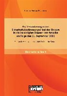 Thomas Markus Buchmaier - Die Veränderungen der Sicherheitsbestimmungen bei der Einreise in die Vereinigten Staaten von Amerika als Folge des 11. September 2001: Eine landeswissenschaftliche Arbeit in deutscher Sprache
