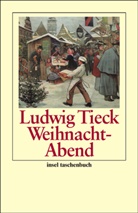 Ludwig Tieck - Weihnacht-Abend, Großdruck