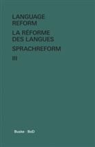 Istvá Fodor, István Fodor, Hagège, Hagège, Claude Hagège - Language Reform - La réforme des langues - Sprachr - BD III: Language Reform - La réforme des langues - Sprachreform / Language Reform - La réforme des langues - Sprachreform Volume III