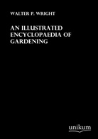Walter P Wright, Walter P. Wright - An illustrated Encyclopaedia of Gardening