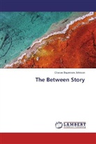 Chanae Bazemore Johnson - The Between Story