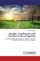 Pamela Kampire - Gender, Livelihoods and Conflict in Rural Uganda