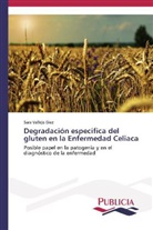 Sara Vallejo Diez - Degradación específica del gluten en la Enfermedad Celiaca