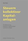Dr. iur. Toni Hess, Toni Hess - Steuern kollektiver Kapitalanlagen