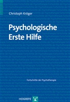 Christoph Kröger - Fortschritte der Psychotherapie - Bd. 51: Psychologische Erste Hilfe