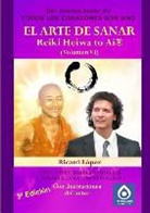 Ricard Lopez, Ricard López - EL ARTE DE SANAR Reiki Heiwa to Ai ® (Volumen VI)