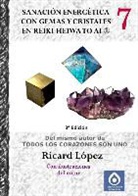 Ricard Lopez, Ricard López - Sanación energética con gemas y cristales en Reiki Heiwa to Ai ®