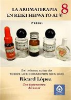 Ricard Lopez, Ricard López - La aromaterapia en Reiki Heiwa to Ai ®