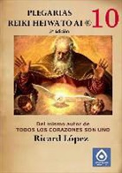 Ricard Lopez, Ricard López - Plegarias Reiki Heiwa to Ai ®