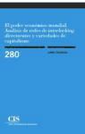 Julián Cárdenas Herrera - El poder económico mundial : análisis de redes de interlocking directorates