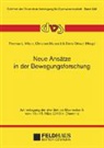 Christia Maiwald, Christian Maiwald, Doris Oriwol, Thoma L Milani, Christian Maiwald, Thomas L. Milani... - Neue Ansätze in der Bewegungsforschung