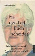 Hans Derichs - bis der Tod euch scheidet!