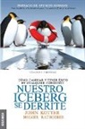 John Kotter, Holger Rathgeber - Nuestro iceberg se derrite
