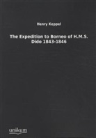 Henry Keppel - The Expedition to Borneo of H.M.S. Dido 1843-1846