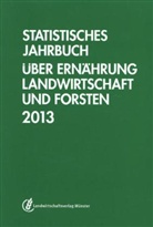 Bundesministeriu für Ernährung  Landwirtschaft un - Statistisches Jahrbuch über Ernährung, Landwirtschaft und Forsten 2013