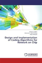 Mohamed Abd El Ghany, Mohamed A Abd El Ghany, Mohamed A. Abd El Ghany, Kl Hofmann, Klaus Hofmann, Ayman Salem... - Design and Implementation of Coding Algorithms for Network on Chip