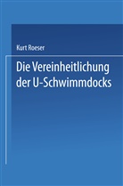 Kurt Roeser, Schiffbautechnische Gesellschaft - Jahrbuch der Schiffbautechnischen Gesellschaft - 23: Die Vereinheitlichung der  -Schwimmdocks