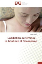 Laetitia Jadoul, Jadoul-l - L addiction au feminin: la
