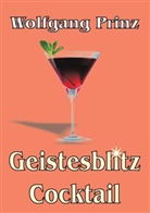 Wolfgang Prinz - Geistesblitz Cocktail