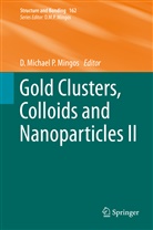 Michael P Mingos, D Michael P Mingos, D. Michael P. Mingos - Gold Clusters, Colloids and Nanoparticles II