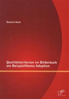 Daniela Kuck - Qualitätskriterien im Bilderbuch am Beispielthema Adoption