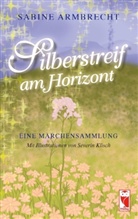 Sabine Armbrecht, Severin Klisch - Silberstreif am Horizont