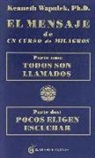 Kenneth Wapnick - El mensaje de un curso de milagros : Todos son llamados 1 ; Pocos eligen escuchar 2