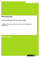 Nina Schweizer - La Casa Verde en "La casa verde"