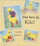 Amy Hest, Jill Barton - Dat ben jij, Kiki ! / druk 1