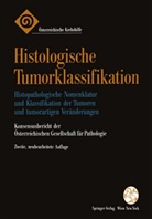 W. Feigl, W Feigl u a, H Holzner, J H Holzner, J. H. Holzner, J.H. Holzner... - Histologische Tumorklassifikation