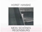 Horst Hanske - Mein schönes Regensburg