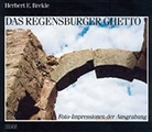 Herbert E. Brekle - Das Regensburger Ghetto